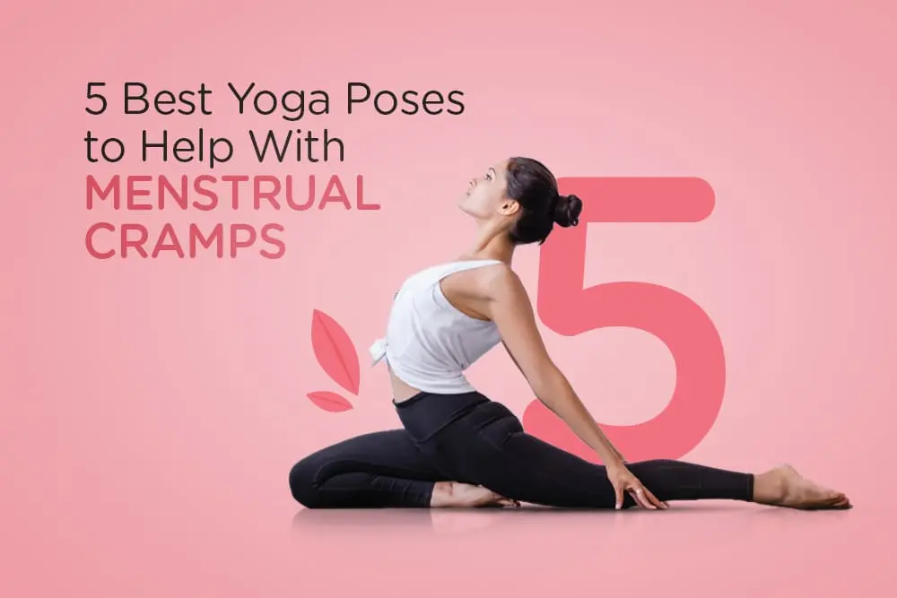 5 Best Yoga Poses to Help With Menstrual Cramps