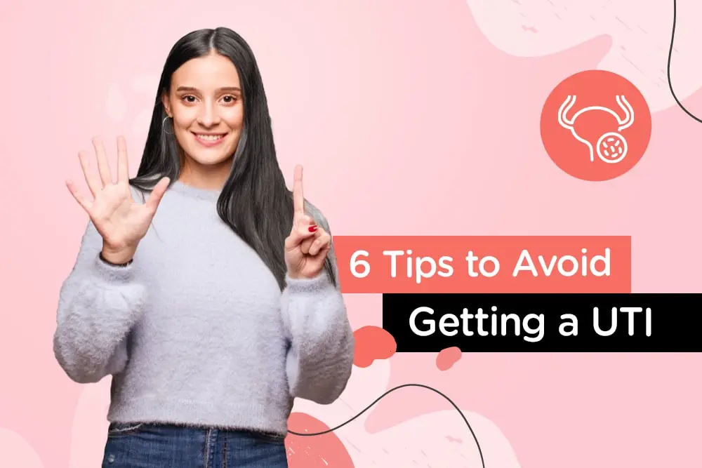 6 Tips to Avoid Getting a UTI